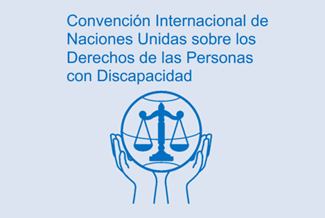 Documento Convención Internacional de Naciones Unidas sobre los Derechos de las Personas con Discapacidad. Fácil lectura.