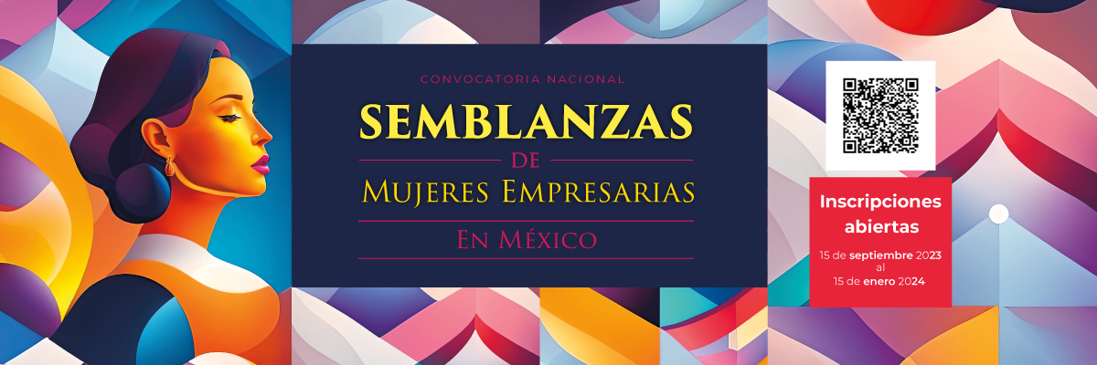 Convocatoria Nacional de Semblanzas de Mujeres Empresarias en México