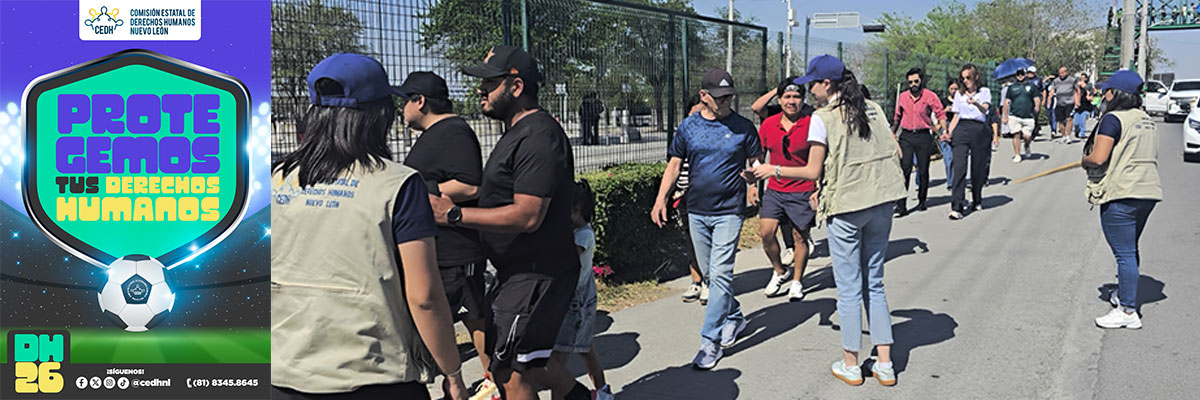 Comunicado 017/2026: Presenta CEDHNL Campaña DH26 - Tus derechos son parte del juego para proteger los derechos humanos durante el Mundial