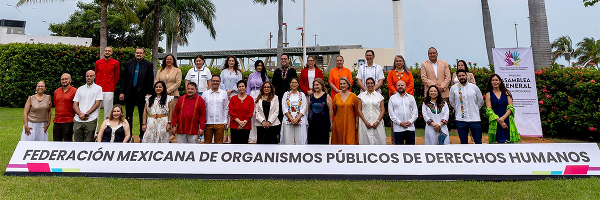 Comunicado 030/2026: Participa la CEDHNL en la Primera Asamblea General Extraordinaria 2026 y Congreso Nacional de la FMOPDH