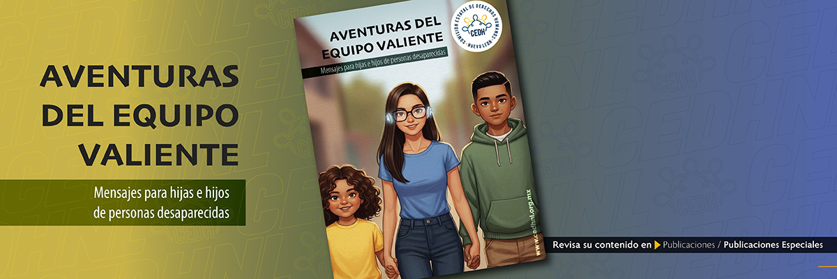 Aventuras del Equipo Valiente: Mensaje para hijas e hijos de personas desaparecidas