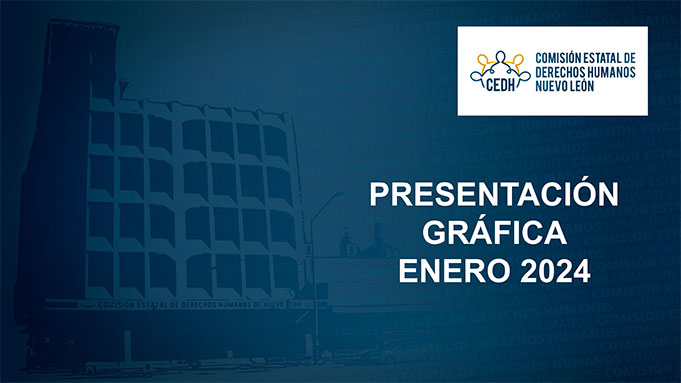 CEDHNL Presentación Gráfica Enero 2024