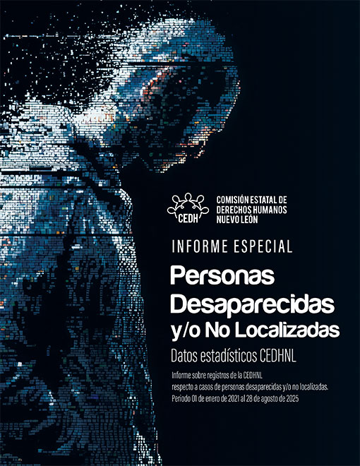 Informe Especial Personas Desaparecidas y/o No Localizadas. Datos Estadísticos CEDHNL. Periodo de 01 de enero de 2021 al 28 de agosto de 2025.