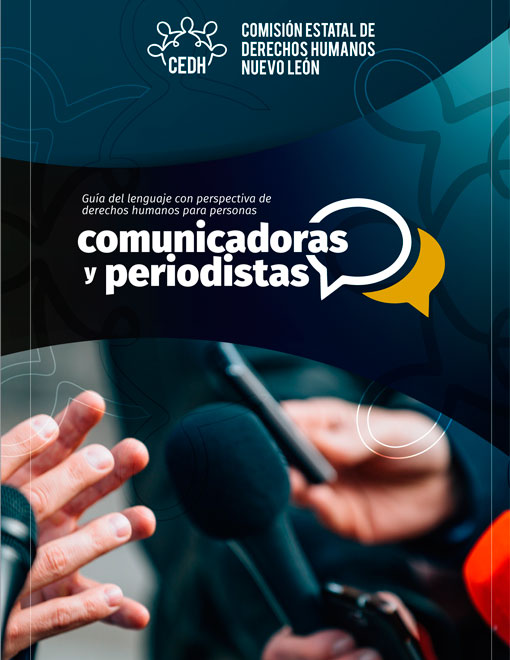 Guía del lenguaje con perspectiva de derechos humanos para personas comunicadoras y periodistas