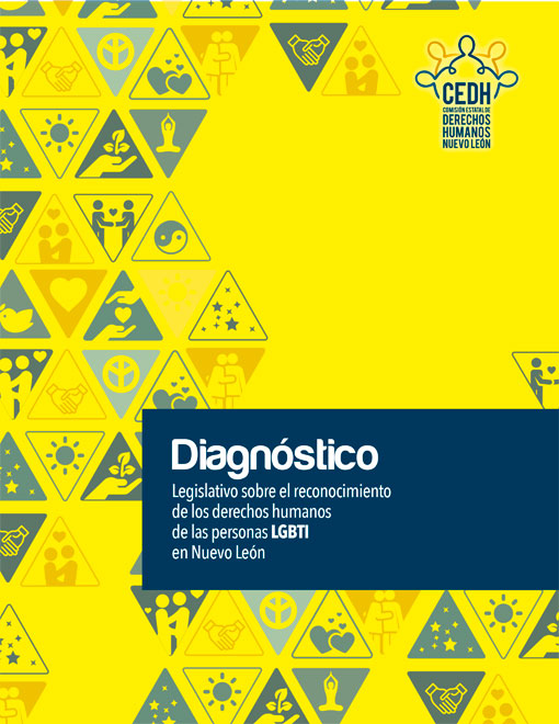 Diagnóstico Legislativo sobre el recnocimiento de los derechos humanos de las personas LGBTI en Nuevo León